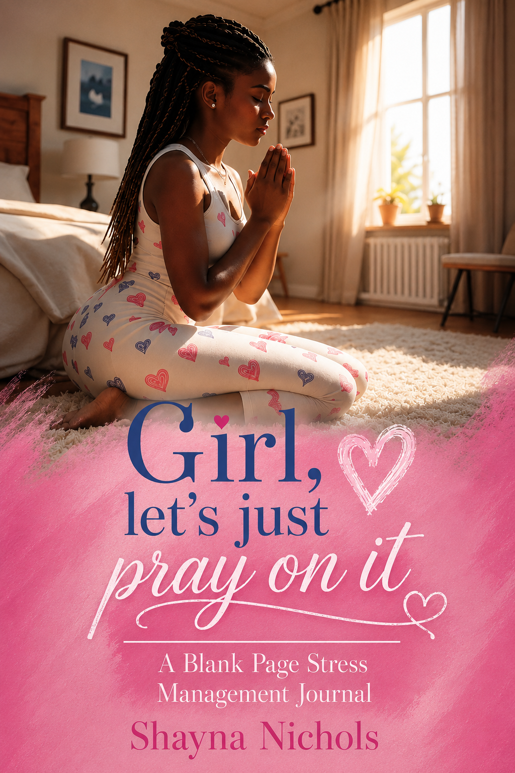 Girl, let's just...Pray on it